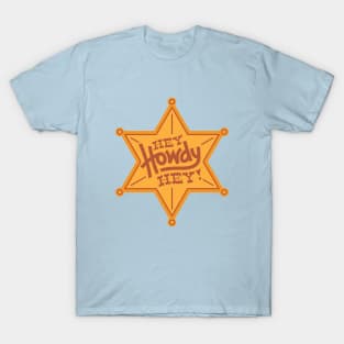 Hey Howdy Hey T-Shirt